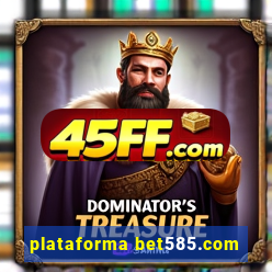 plataforma bet585.com